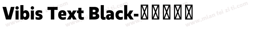 Vibis Text Black字体转换